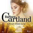 A Heart Finds Love (Barbara Cartland's Pink Collection 104 Ljudbok