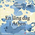 En Lång Dag I Athen : [berättelse] Ljudbok