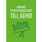 Sverige AB Joakims Överlevnadsguide Till Adhd Ljudbok