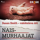 Susan Smith – Valehteleva Äiti