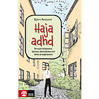 Natur & Kultur Haja ADHD : Om Nuets Förbannelse, Hjärnans Skärmsläckar Ljudbok