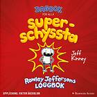 Dagbok För Alla Superschyssta : Rowley Jeffersons Loggbo