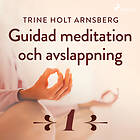 Guidad Meditation Och Avslappning Del 1