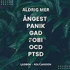 Aldrig Mer Ångest, Panik, GAD, Fobi, OCD, P