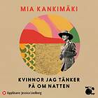 Wahlström & Widstrand Kvinnor Jag Tänker På Om Natten Ljudbok