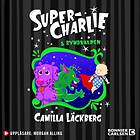 Super-Charlie Och Rymdvalpen Ljudbok