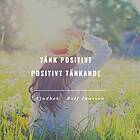 Tänk Positivt Positivt Tänkande Ljudbok