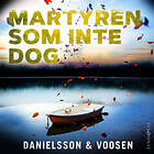 Martyren Som Inte Dog Ljudbok