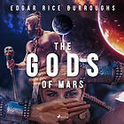 The Gods Of Mars Ljudbok