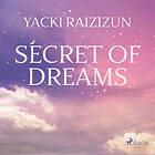 Secret Of Dreams Ljudbok