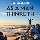 As A Man Thinketh Ljudbok