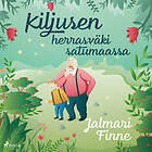 Kiljusen Herrasväki Satumaassa Ljudbok