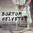 Bortom Helvetet: Min Vilja Att Överleva