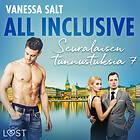 LUST All Inclusive – Seuralaisen Tunnustuksia 7 Ljudbok