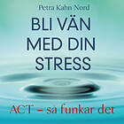 HarperCollins Nordic Bli Vän Med Din Stress Ljudbok