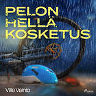 Pelon Hellä Kosketus Ljudbok