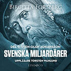 Svenska Miljardärer, Sven-Olof Johansson: Del 9 Ljudbok