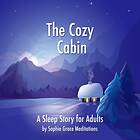 Plotline Books The Cozy Cabin. A Sleep Story For Adults