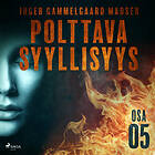 Polttava Syyllisyys: Osa 5