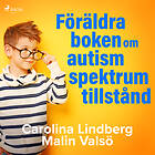 Föräldraboken Om Autismspektrumtillstånd Ljudbok