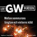 Mellan Sommarens Längtan Och Vinterns Köld Ljudbok