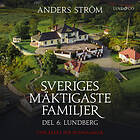 Sveriges Mäktigaste Familjer, Lundberg: Del 6 Ljudbok