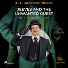 B. J. Harrison Reads Jeeves And The Unwanted Guest Ljudbok