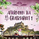 Afternoon Tea På Grassmarket 1 Ljudbok