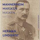 Mannerheim : Marsken, Masken, Myten Ljudbok