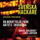 Svenska Hackare En Berättelse Från Nätets Skuggsida Ljudbok