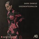 Sidenkatedralen : Och Andra Texter