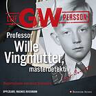 Professor Wille Vingmutter, Mästerdetektiv : Berättelsen Ljudbok