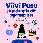 Viivi Pusu Ja Pyörryttävät Pyjamabileet Ljudbok