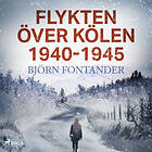 Flykten Över Kölen 1940-1945 Ljudbok