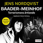 Historiska Media Baader-Meinhof. Terrorismen Som Skakade Västtyskland Ljudbok