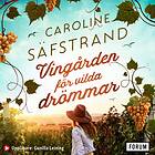 Vingården För Vilda Drömmar Ljudbok
