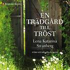 En Trädgård Till Tröst Ljudbok