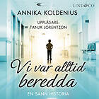 Vi Var Alltid Beredda: En Sann Historia Ljudbok