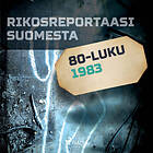 Rikosreportaasi Suomesta 1983 Ljudbok
