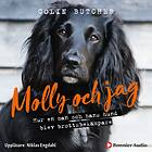 Molly Och Jag : Hur En Man Hans Hund Blev Brottsbekämpar Ljudbok