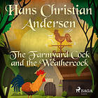 The Farmyard Cock And The Weathercock Ljudbok