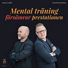 Tomas & Dennis Publishing Mental Träning Försämrar Prestationen Ljudbok