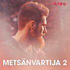 Cupido Metsänvartija 2 – Eroottinen Novelli Ljudbok