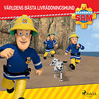 Brandman Sam Världens Bästa Livräddningshund Ljudbok
