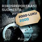 Rikosreportaasi Suomesta 2000 Ljudbok