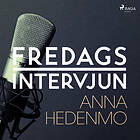 Fredagsintervjun Anna Hedenmo Ljudbok