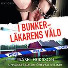 I Bunkerläkarens Våld Ljudbok
