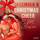 LUST December 9: Christmas Cheer – An Erotic Calendar Ljudbok