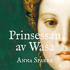 Prinsessan Av Wasa Ljudbok