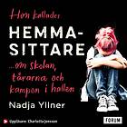 Hon Kallades Hemmasittare : Om Skolan, Tårarna Och K Ljudbok